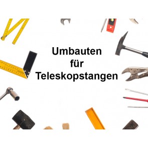 Axis Line Umbauten Teleskopstangen Zweckentfremden und Lösungen